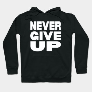 Never give up Hoodie